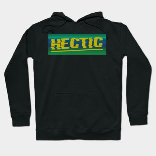 HECTIC Hoodie